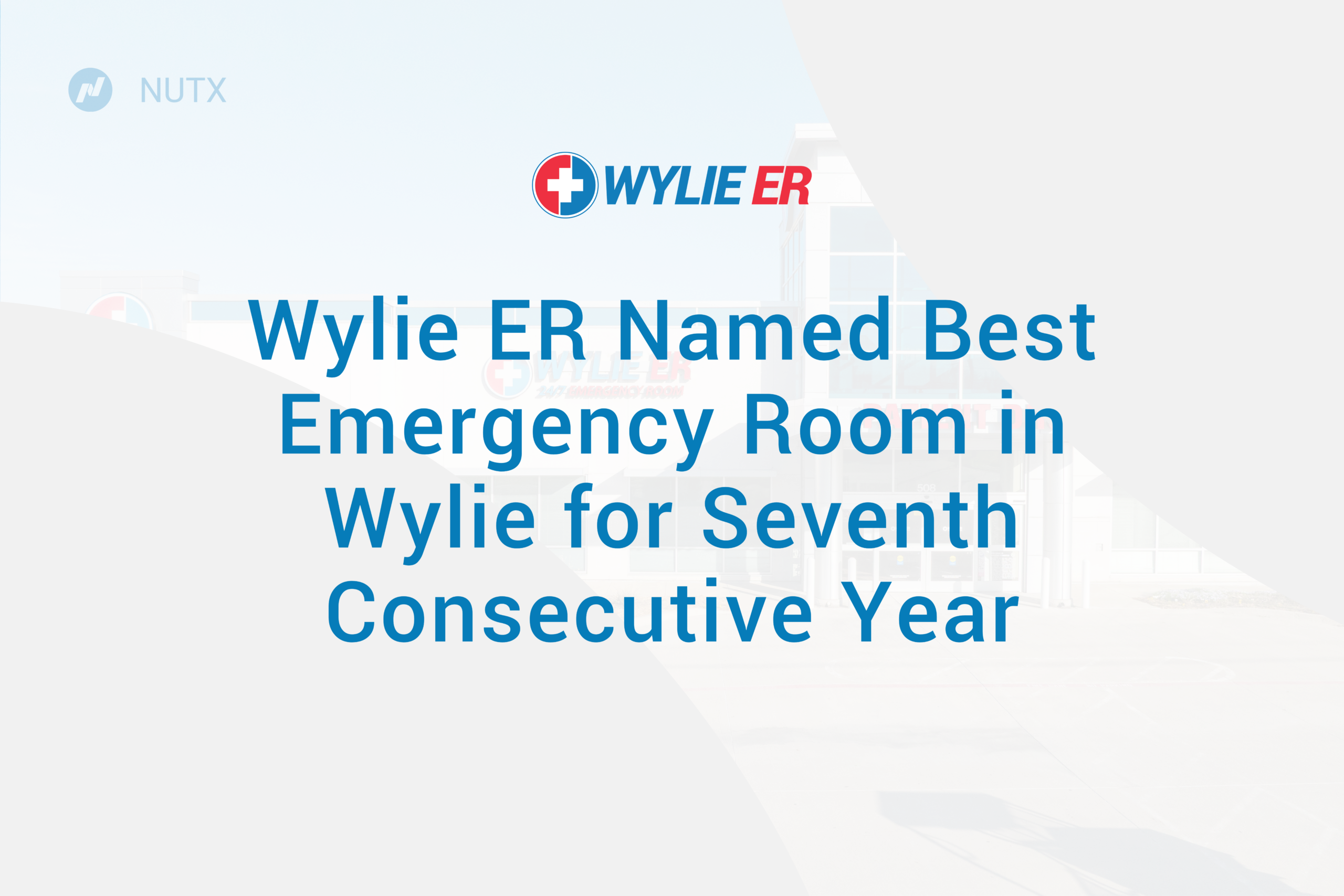 Wylie ER Named Best Emergency Room in Wylie for the Seventh Consecutive Year